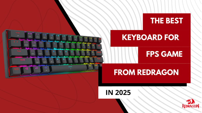 2025 Redragon FPS Keyboard Buyer’s Guide
