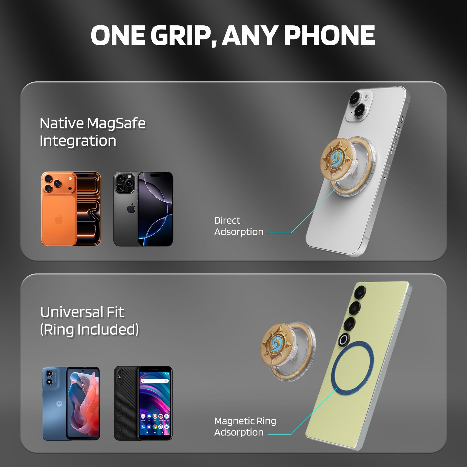This two-section graphic promotes ONE GRIP, ANY PHONE for a Hearthstone-emblem accessory: the top section shows "Native MagSafe Integration" (direct adsorption on iPhones), while the bottom section demonstrates "Universal Fit (Ring Included)" (magnetic ring adsorption on non-MagSafe phones like Motorola and Xiaomi)—proving compatibility with various devices.