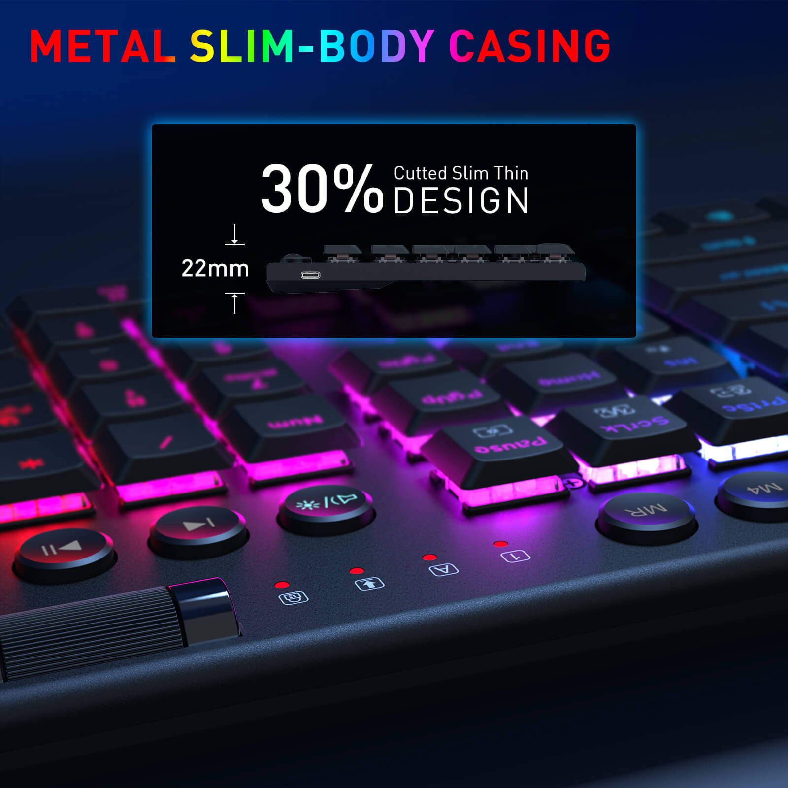 A close-up of a mechanical keyboard with glowing pink and blue backlighting, overlaid with marketing text reading 'METAL SLIM-BODY CASING' and a black inset showing a slim keyboard case design with '30% DESIGN' and '22mm'.