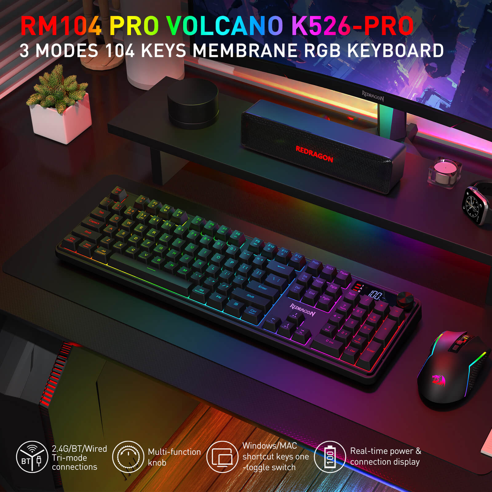 The Redragon RM104 Pro Volcano K526-Pro 3-mode 104-key membrane RGB keyboard is showcased, highlighting tri-mode connectivity, a multi-function knob, Windows/MAC shortcuts, and a real-time power display.