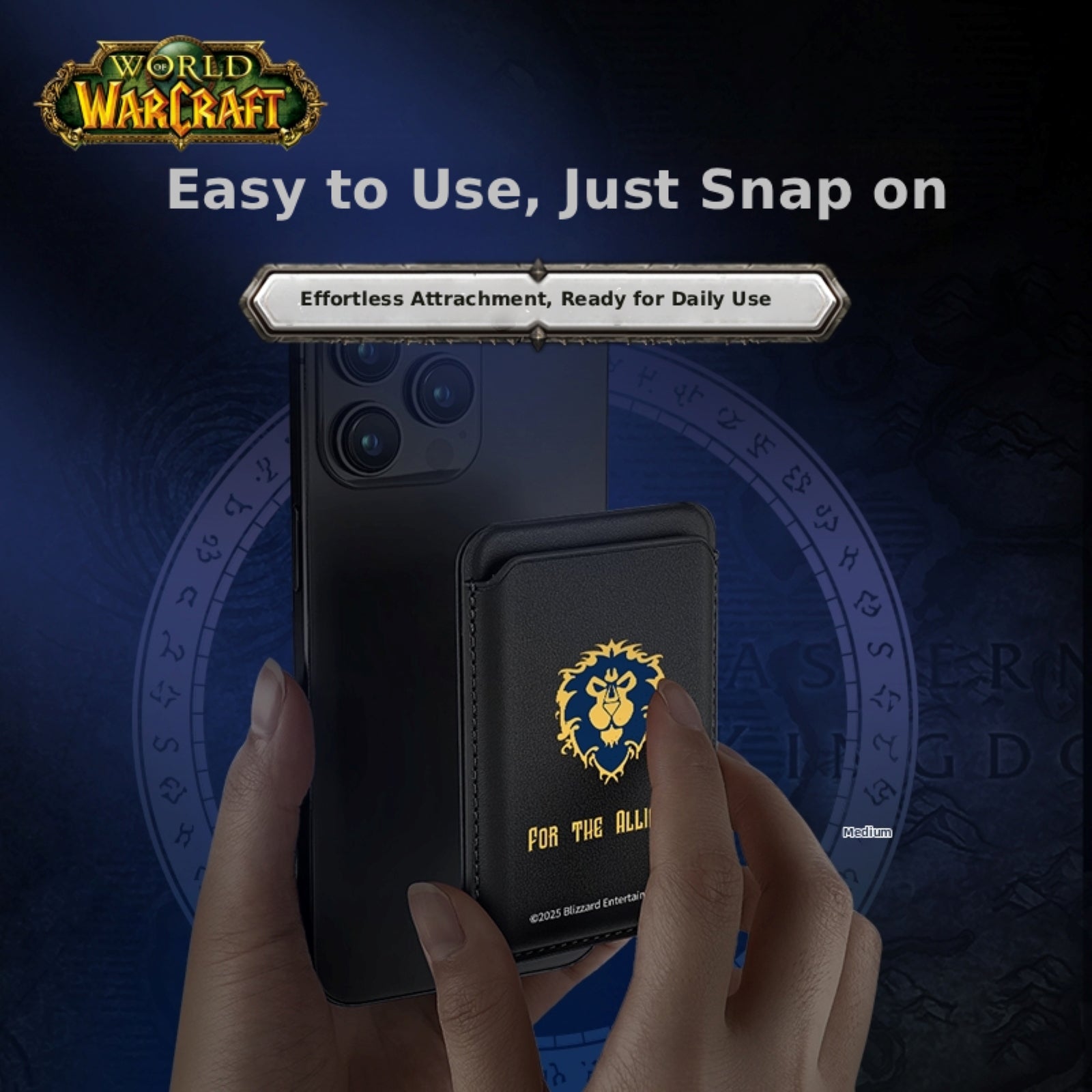 Under the World of Warcraft logo, this graphic highlights an "Easy to Use, Just Snap on" card holder: hands attach the black Alliance-emblem holder (marked "FOR THE ALLIANCE!") to a phone, with a banner noting "Effortless Attachment, Ready for Daily Use"—all set against a blue, rune-themed backdrop.